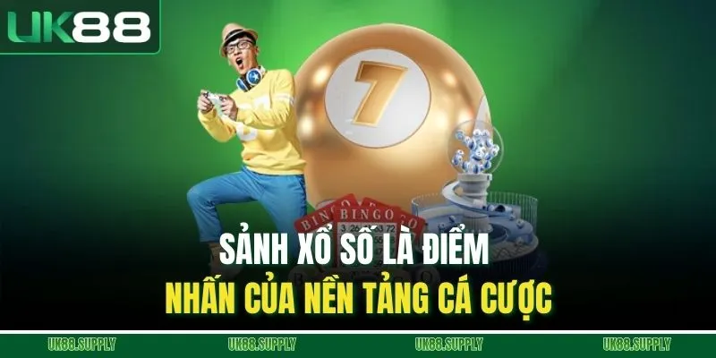 Sảnh xổ số là điểm nhấn của nền tảng cá cược